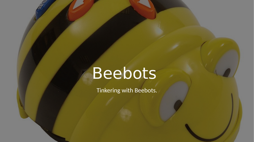 Tinkering with Beebots Powerpoint