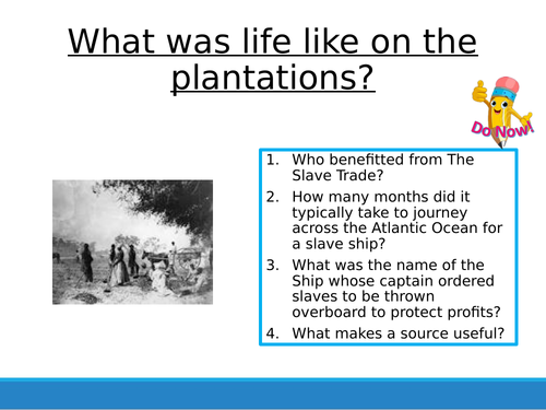 Empire & Slavery 7 - Life on Plantations