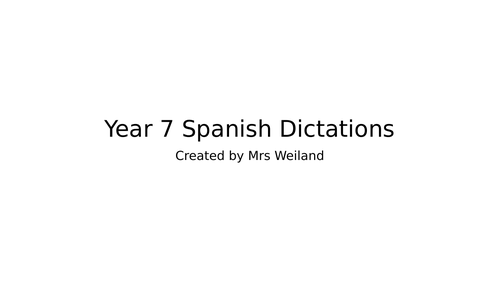 Year 7 Spanish Practice Dictations