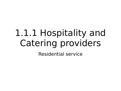 WJEC Hospitalty and Catering; 1.1.1 Residential facilities