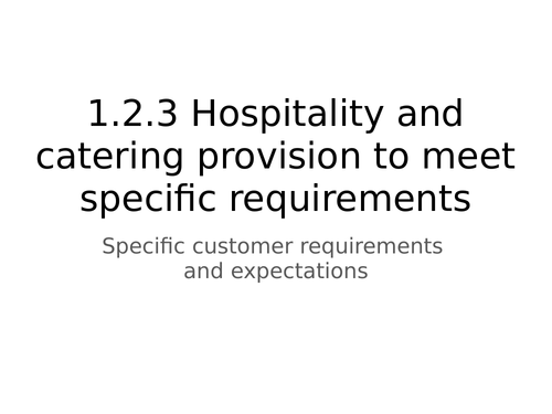 WJEC Hospitality and Catering; 1.2.3 Provision to eet specific needs