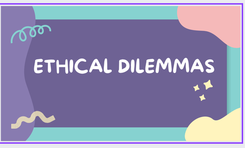 Ethical Dilemma in Early Years