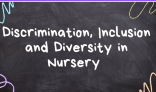 Discrimination, Inclusion and Diversity in Early Years