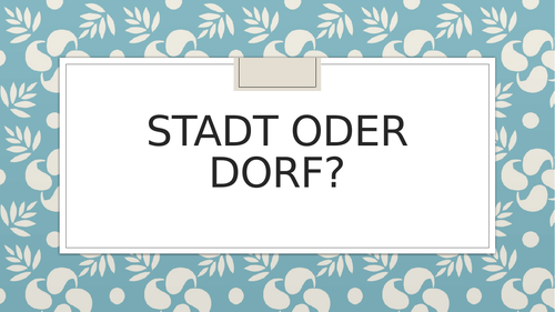 Stadt oder Dorf - town or village