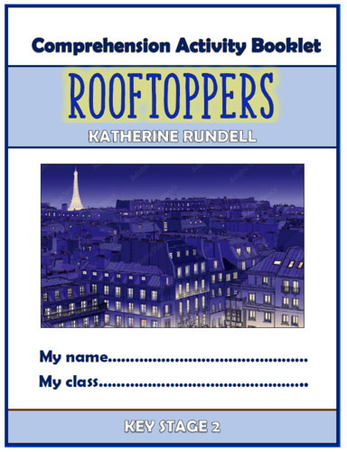 Rooftoppers - KS2 Comprehension Activities Booklet!