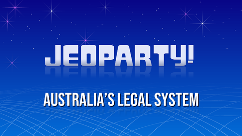 Legal Studies – Australian context – Legal foundations – jeopardy revision game