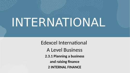 Edexcel A Level Business Theme 2- 24 Internal Finance