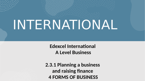 Edexcel A Level Business Theme 2- 26 Forms of Business