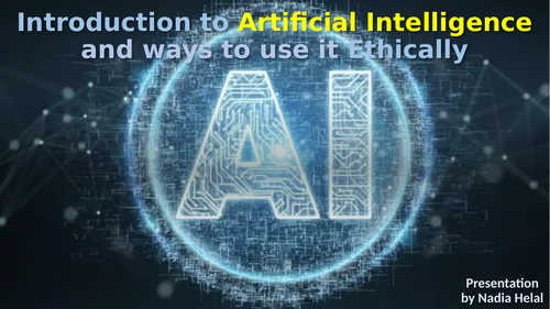 Introduction to Artificial Intelligence and ways to use it Ethically