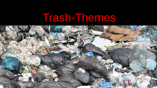 Trash- Key Themes