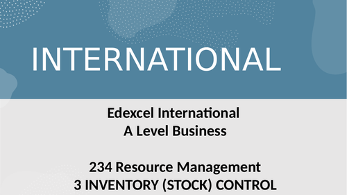Edexcel A Level Business Theme 2- Unit 4 -39 Inventory Control