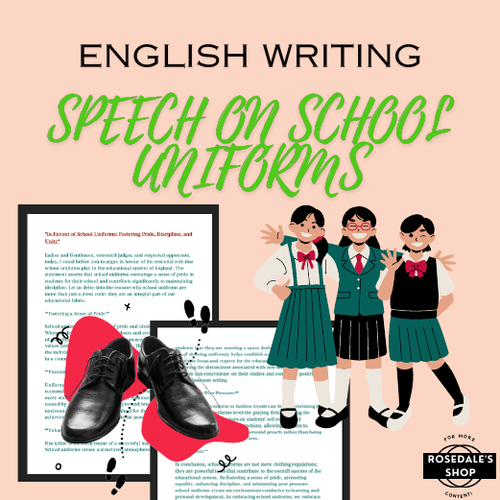 A Speech on School Uniforms: “Building Pride & Discipline” English Writing for High-School Kids!