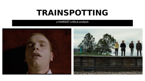 A Marxist Analysis of TRAINSPOTTING