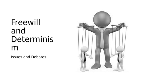 Free Will and Determinism