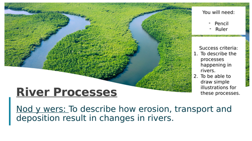 What are the processes that happen in rivers?