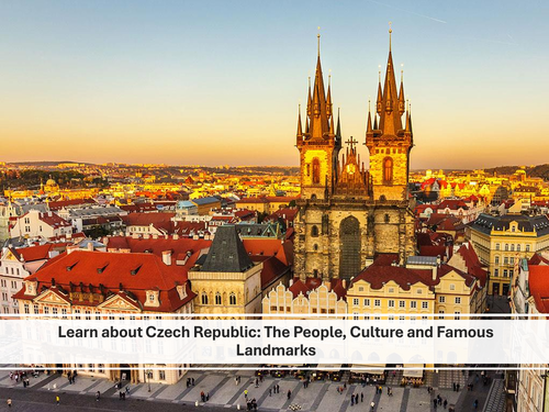 Learn about Czech Republic: The People, Culture and Famous Landmarks