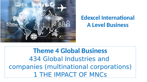 Theme 4-   35 The impact of MNCs Edexcel IA Level Business