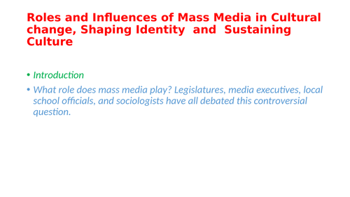 The roles and influences of Mass Media on Culture Life Styles and Attitudes