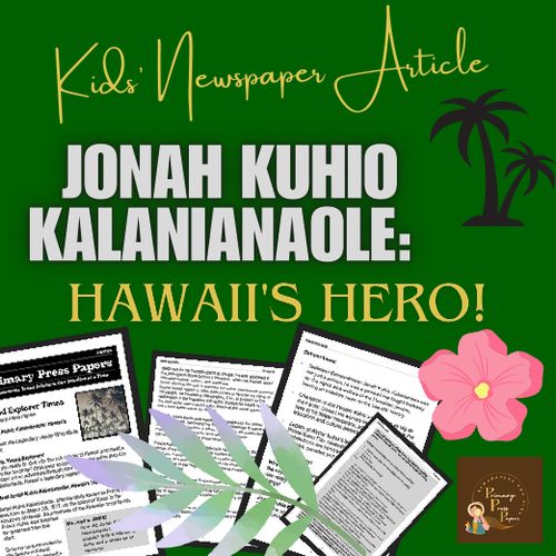 Prince Jonah Kuhio Kalaniana'ole Day ~ Jonah Kuhio’s Biography & FUN on March 26!
