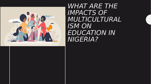 Multiculturalism : Impact of Multiculturalism on Education, Diversity and Culture
