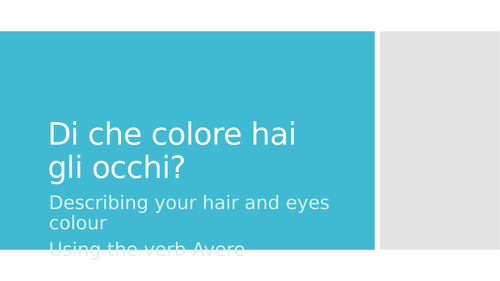 Describing your hair and eyes colour using the verb Avere-Italian