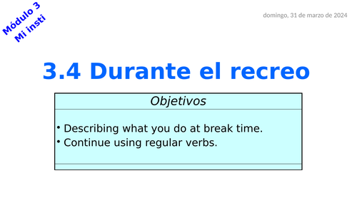 Viva 1 - Module 3.4 Durante el recreo & ¿Qué haces en clase? (from Mira 1 Module 2.2)