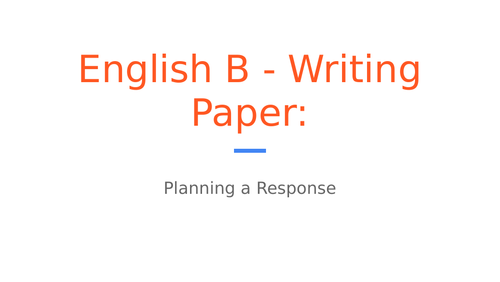 English B - Breaking Down the Writing Paper