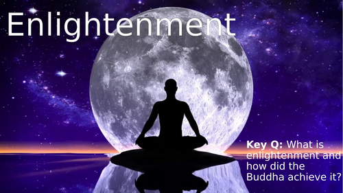 KS3/4 core - Buddhism - lesson 3 - enlightenment