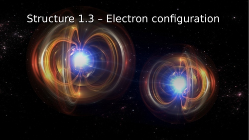 Structure 1.3 - Electron configuration