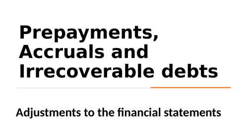 Prepayments, Accruals and Irrecoverable debts Accounting A Level AQA