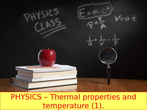 IGCSE PHYSICS; Thermal Physics 1.0