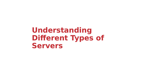 Server types (OCR C/Tech 2016 Unit 1)