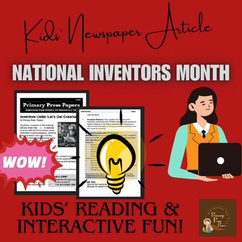 National Inventors Month ~ Inventors Unite: Let's Get Creative Kids & HAVE FUN!