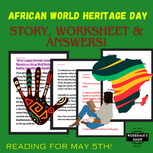 African World Heritage Day - Reading Comprehension & Worksheet! ~ Africa’s Legacy Revealed