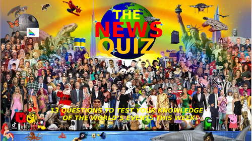 CURRENT THIS WEEK The News Quiz April 15th - 22nd 2024 Form Tutor Time Current Affairs B