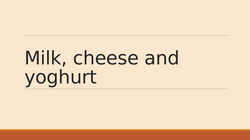 Eduqas - Milk, cheese and yoghurts