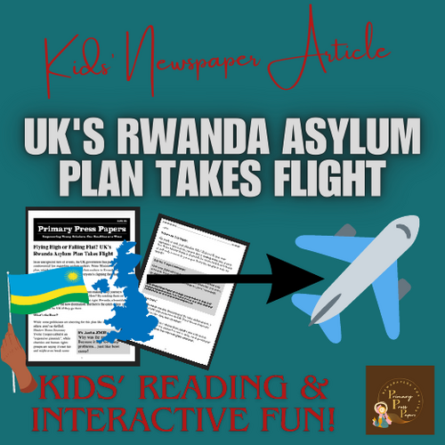 Flying High or Falling Flat? UK's Rwanda Asylum Plan Takes Flight ~ READING!