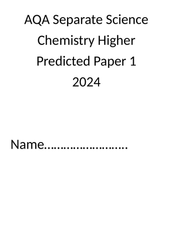 AQA Chemistry separate Higher Paper 1 Predicted paper 2024