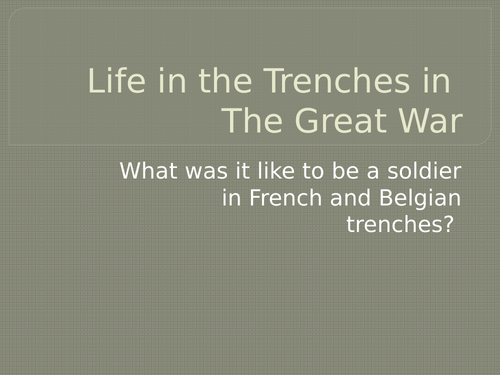 Life in the trenches