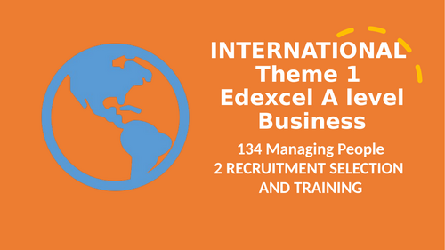 Theme 1 Marketing and people EDEXCEL IA Level Bus Unit 15 Recruitment, selection and training