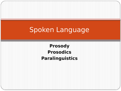 A Level English Language lesson Prosodics and Paralinguistics