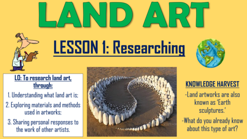 Land Art/ Earth Art Project - Lesson 1 - Researching!