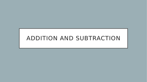 addition and subtraction.