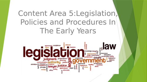 Legislation, Policies and Procedures in the Early Years - Content Area 5 -