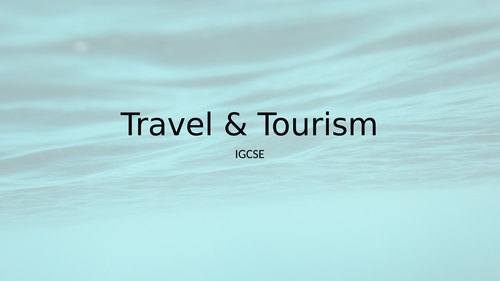 Travel and tourism  0471 Unit 2_ Global tourism