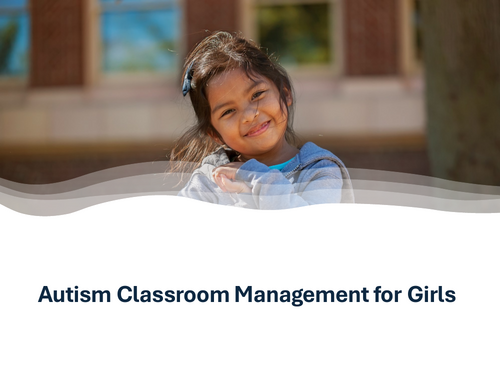 Autism Classroom Management for Girls Presentation