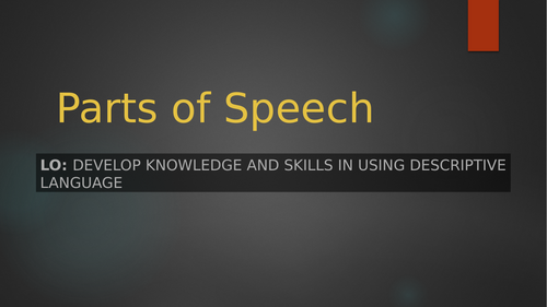 Parts of Speech (Verbs, Nouns, Adjectives, Adverbs)