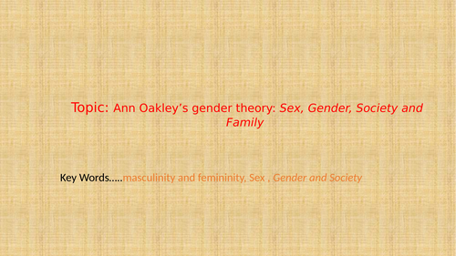Ann Oakley view on Sociology of Family and Household