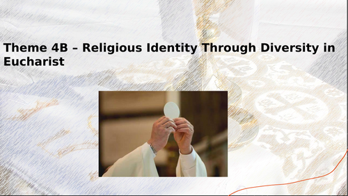 RS A Level Christianity EDUQAS Theme 4B Eucharist PPT