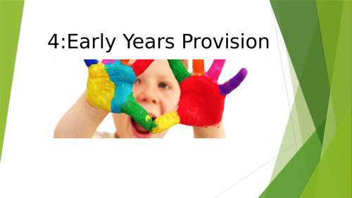 Content Area 4 - Early Years Provision